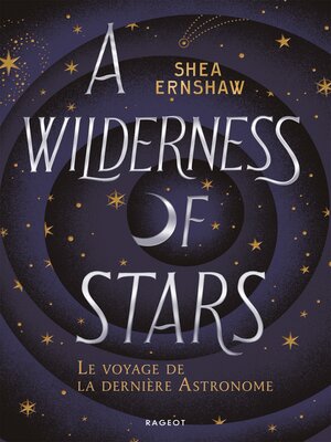 cover image of A Wilderness of Stars--Le voyage de la dernière astronome
